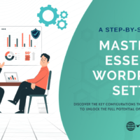 Essential WordPress Settings: A Step-by-Step Optimization Guide